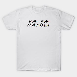 Va Fa Napoli T-Shirt